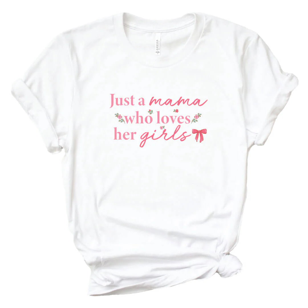 A Mama Who Loves Her Girl Graphic Tee | White
